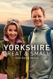 Yorkshire Great and Small with Dan and Helen' Poster