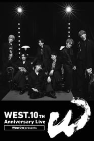 WOWOW presents WEST 10th Anniversary Live W' Poster