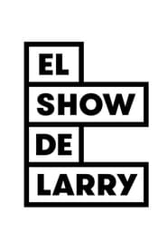 El Show de Larry' Poster