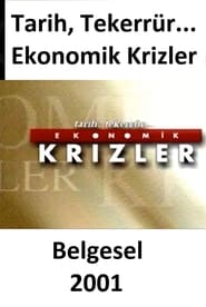 Tarih Tekerrr Ve Ekonomik Krizler 2001  Belgesel' Poster