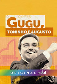 Gugu Toninho e Augusto' Poster