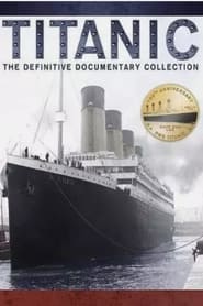 Titanic  The Definitive Documentary Collection' Poster