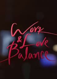 Streaming sources forWork  Love Balance