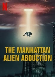 The Manhattan Alien Abduction' Poster