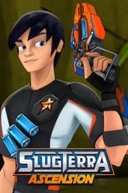 Streaming sources forSlugterra Ascension