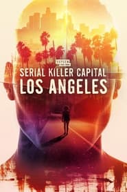 Serial Killer Capital Los Angeles' Poster