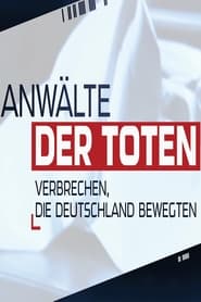 Anwlte der Toten  Verbrechen die Deutschland bewegten' Poster