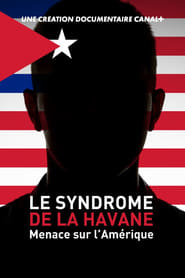 Le Syndrome de La Havane  Menace sur lAmrique' Poster