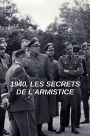 1940 Les secrets de lArmistice' Poster