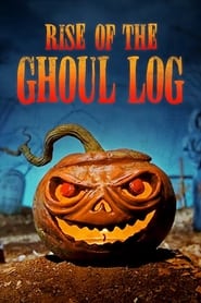 The Rise of the Ghoul Log' Poster