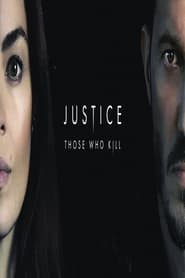 Justice Those Who Kill' Poster