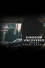 Kingdom Uncovered Inside Saudi Arabia' Poster