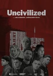 Uncivilized' Poster