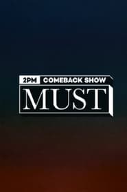 2PM COMEBACK SHOW  MUST ' Poster