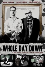 Whole Day Down' Poster