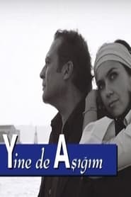 Yine de Asigim' Poster