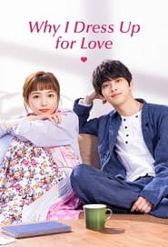 Why I Dress Up for Love' Poster