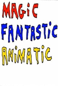 Magic Fantastic Animatic' Poster