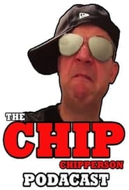 The Chip Chipperson Podacast' Poster