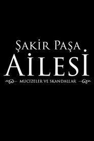 Sakir Pasa Ailesi Mucizeler ve Skandallar' Poster