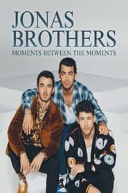 Jonas Brothers Moments Between the Moments' Poster