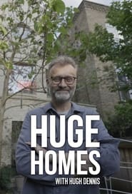 Huge Homes with Hugh Dennis' Poster