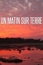 Un matin sur terre' Poster