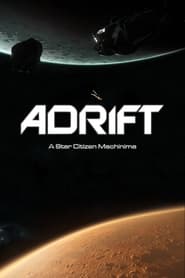 Adrift  A Star Citizen Machinima' Poster