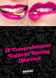 A Comprehensive Guide to Getting Married' Poster