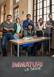 Immaturi  La serie' Poster