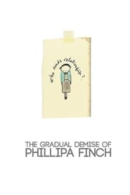 The Gradual Demise of Phillipa Finch' Poster