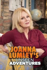 Joanna Lumleys Unseen Adventures' Poster