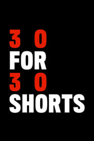 30 for 30 Shorts' Poster