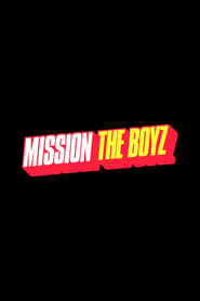 MISSION THE BOYZ' Poster