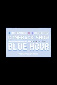 TOMORROW X TOGETHER Comeback Show  Blue Hour' Poster