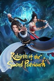 Streaming sources forRebirth of the Sword Patriarch