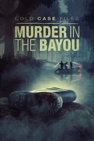 Streaming sources forCold Case Files Murder in the Bayou