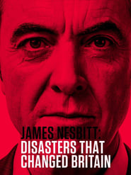 James Nesbitt Disasters that Changed Britain' Poster