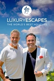 Luxury Escapes The Worlds Best Holidays' Poster