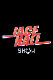 Streaming sources forThe Jace Hall Show