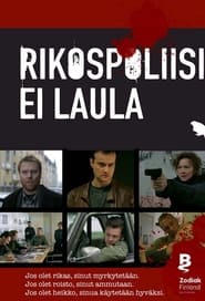 Rikospoliisi ei laula' Poster