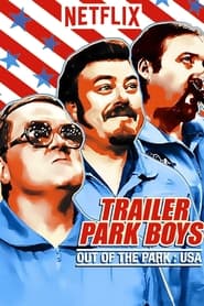 Trailer Park Boys Out of the Park USA' Poster