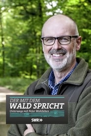 Der mit dem Wald spricht  Unterwegs mit Peter Wohlleben' Poster