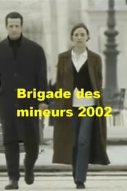 Streaming sources forBrigade des mineurs 2002