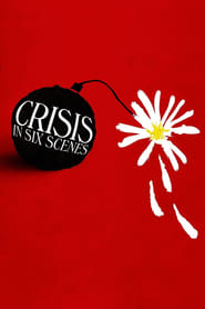 Crisis in Six Scenes' Poster
