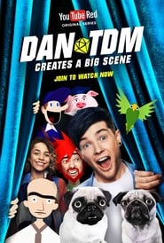 DanTDM Creates a Big Scene' Poster