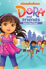 Dora and Friends Into the City
