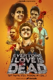 Everyone I Love Is Dead' Poster