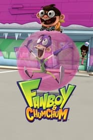 Streaming sources forFanboy and Chum Chum