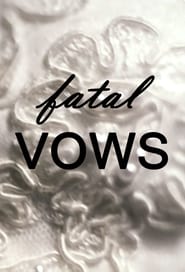 Streaming sources forFatal Vows